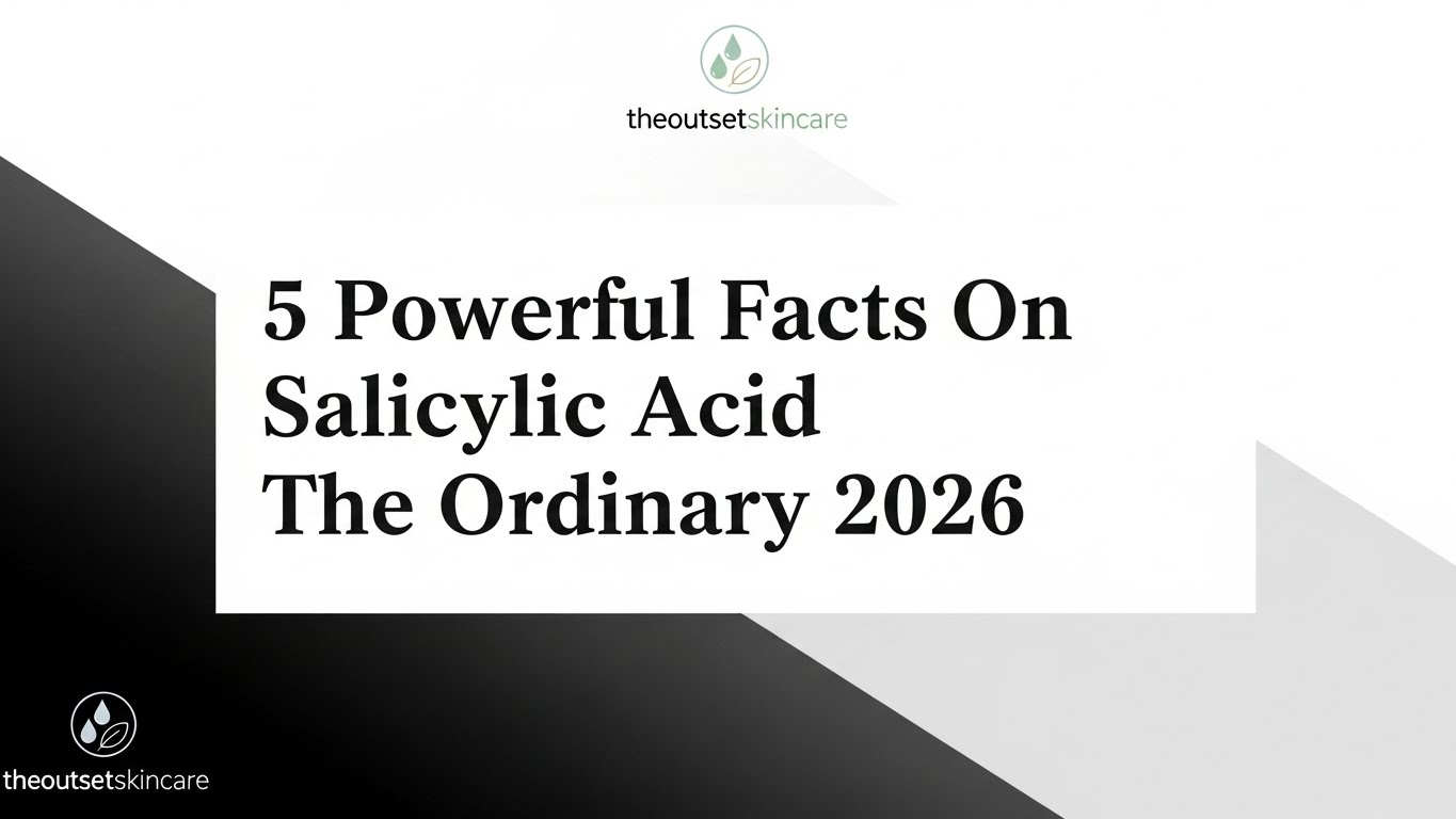 "Monochrome graphic with slanted black and gray gradients. Central bold text reads '5 Powerful Facts On Salicylic Acid The Ordinary 2026.' Theoutsetskincare logo and name appear at the top and bottom corners, adding a sleek and modern tone."